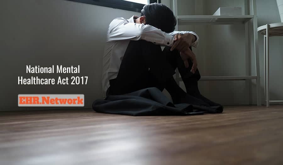National Mental Healthcare Act 2017 – a paradigm shift in the way we treat our mentally sick