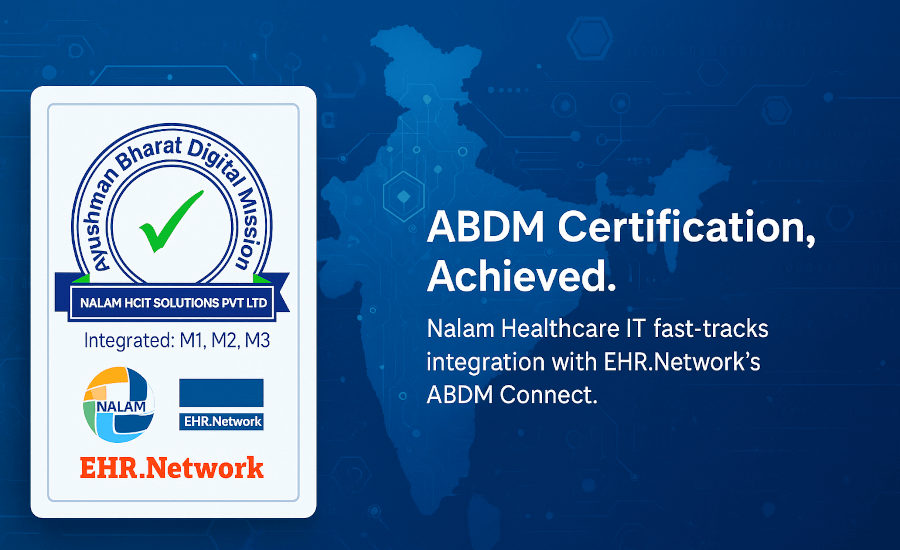 Nalam Healthcare IT Achieves Fast-Track ABDM Certification Using EHR.Network’s ABDM Connect